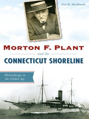 cover image of Morton F. Plant and the Connecticut Shoreline